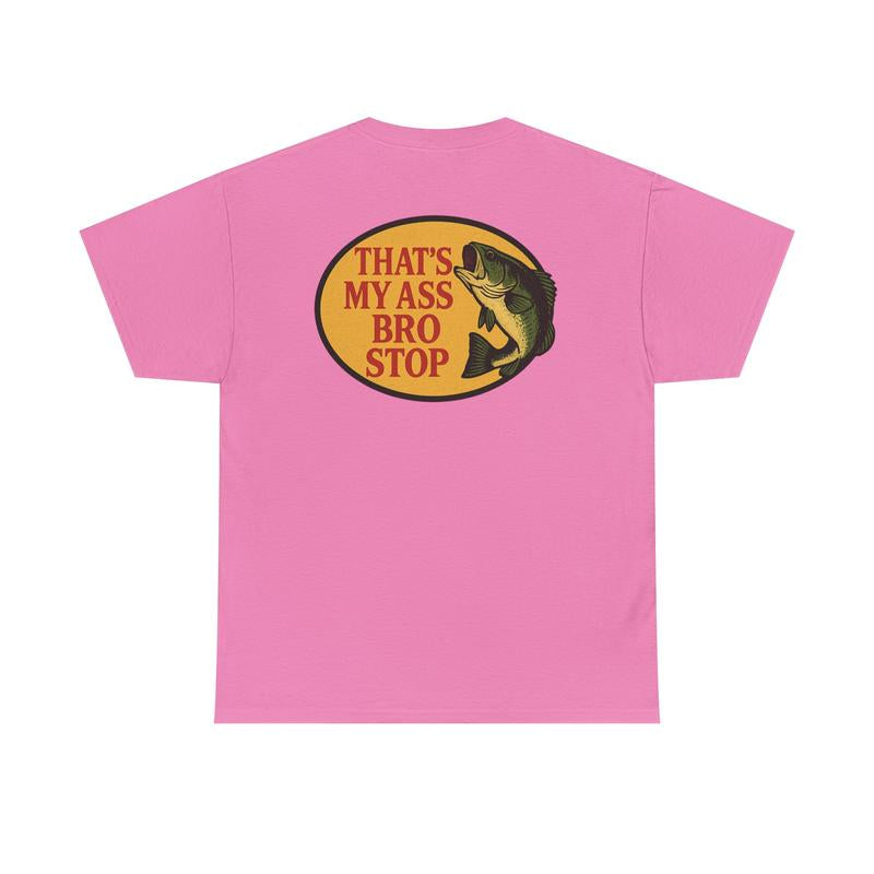 Bro Stop Unisex Heavy Cotton Tee - Fish Shirt - Funny - Butt - Joke - Edgy - Gift for Men and Women