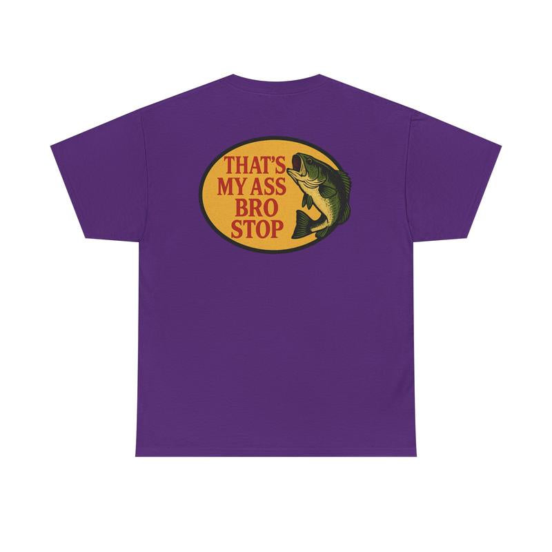 Bro Stop Unisex Heavy Cotton Tee - Fish Shirt - Funny - Butt - Joke - Edgy - Gift for Men and Women