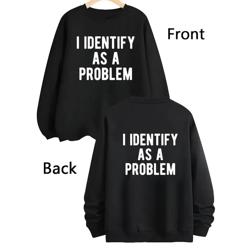 I Identify as a Problem Funny T Shirt 100 Cotton Heavyweight Unisex round Neck Tee Sizes S to XXXL Black