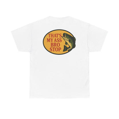 Bro Stop Unisex Heavy Cotton Tee - Fish Shirt - Funny - Butt - Joke - Edgy - Gift for Men and Women