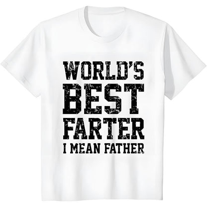 World Best Farter I Mean Father Shirt Gifts for Dad Funny T-Shirt for Men